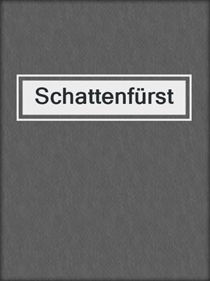 cover image of Schattenfürst