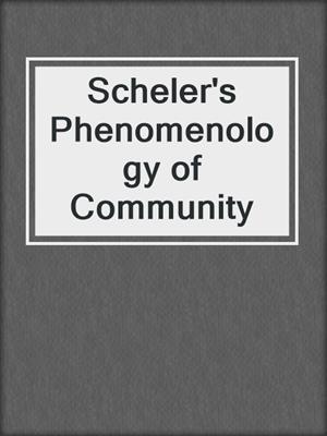 Scheler's Phenomenology of Community