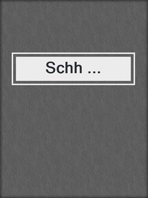 cover image of Schh ...