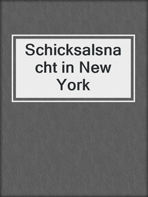 cover image of Schicksalsnacht in New York