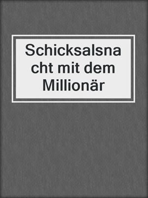 cover image of Schicksalsnacht mit dem Millionär