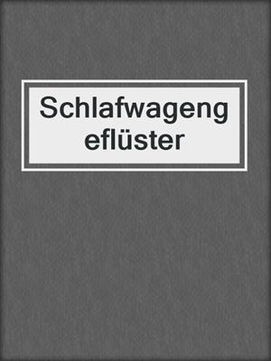 cover image of Schlafwagengeflüster