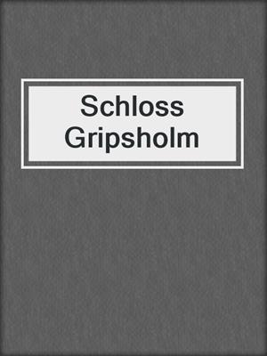 cover image of Schloss Gripsholm