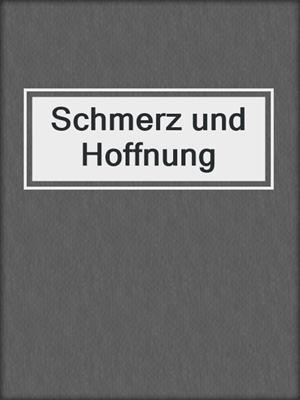 cover image of Schmerz und Hoffnung