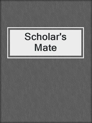 cover image of Scholar's Mate