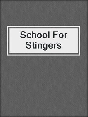 cover image of School For Stingers