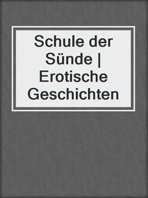 cover image of Schule der Sünde | Erotische Geschichten