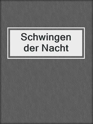 cover image of Schwingen der Nacht