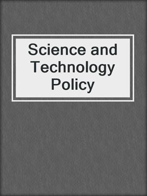Science and Technology Policy