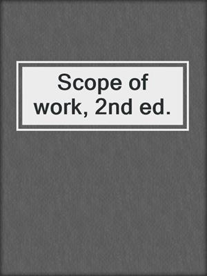 Scope of work, 2nd ed.