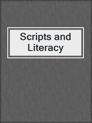 Scripts and Literacy