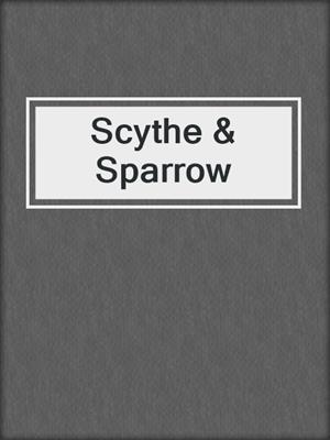 cover image of Scythe & Sparrow