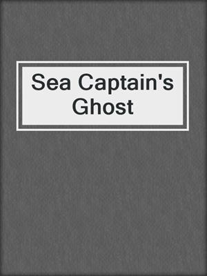 cover image of Sea Captain's Ghost
