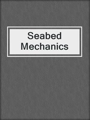 Seabed Mechanics