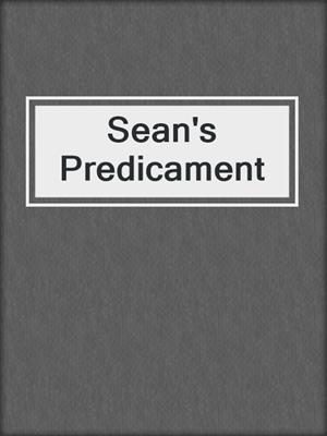 cover image of Sean's Predicament