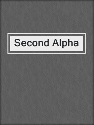 cover image of Second Alpha