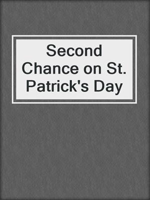 cover image of Second Chance on St. Patrick's Day