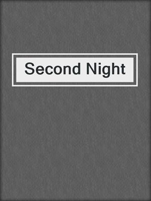 cover image of Second Night