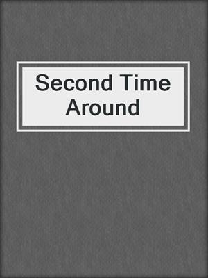 cover image of Second Time Around