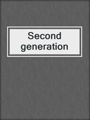 Second generation