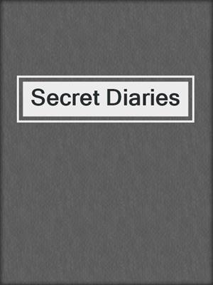 cover image of Secret Diaries
