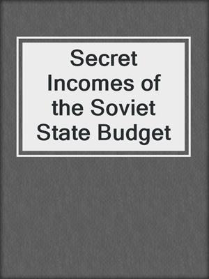 Secret Incomes of the Soviet State Budget