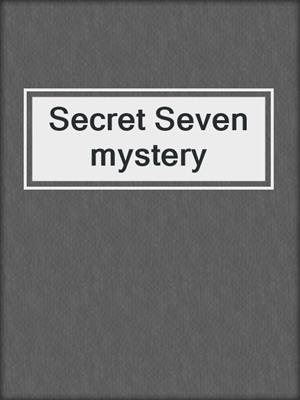 Secret Seven mystery