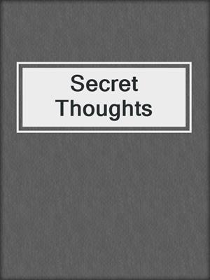 cover image of Secret Thoughts