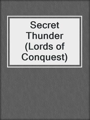 Secret Thunder (Lords of Conquest)