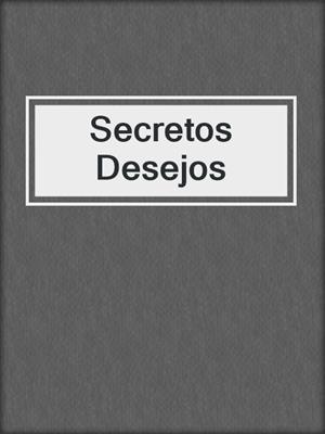 Secretos Desejos