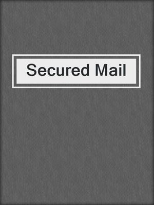 cover image of Secured Mail