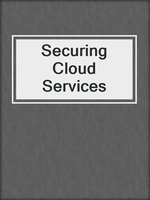 Securing Cloud Services