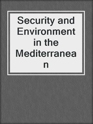 Security and Environment in the Mediterranean