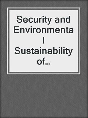 Security and Environmental Sustainability of Multimodal Transport