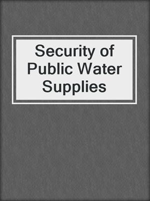 Security of Public Water Supplies