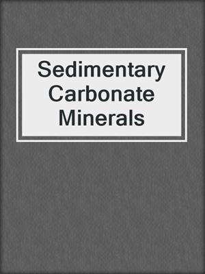 Sedimentary Carbonate Minerals