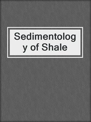 Sedimentology of Shale
