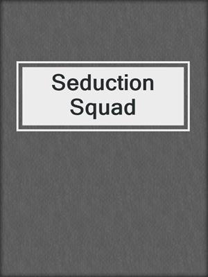 cover image of Seduction Squad
