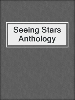 cover image of Seeing Stars Anthology