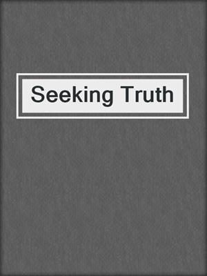 cover image of Seeking Truth