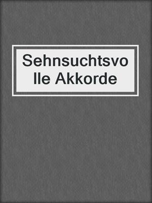 cover image of Sehnsuchtsvolle Akkorde