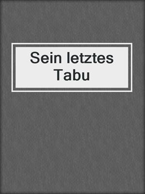 cover image of Sein letztes Tabu