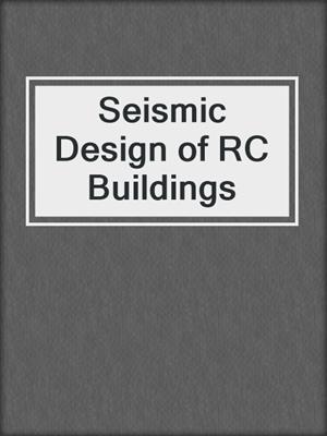 Seismic Design of RC Buildings