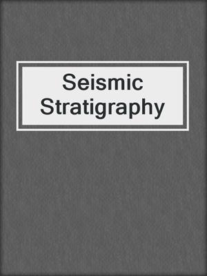 Seismic Stratigraphy