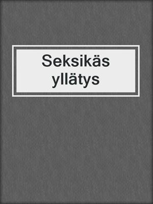 cover image of Seksikäs yllätys