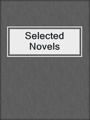 cover image of Selected Novels