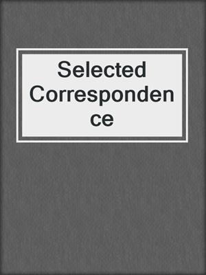 Selected Correspondence
