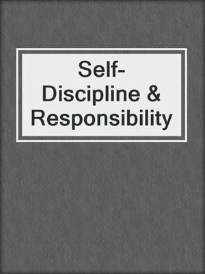 Self-Discipline & Responsibility
