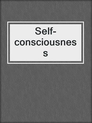 Self-consciousness