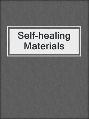 Self-healing Materials